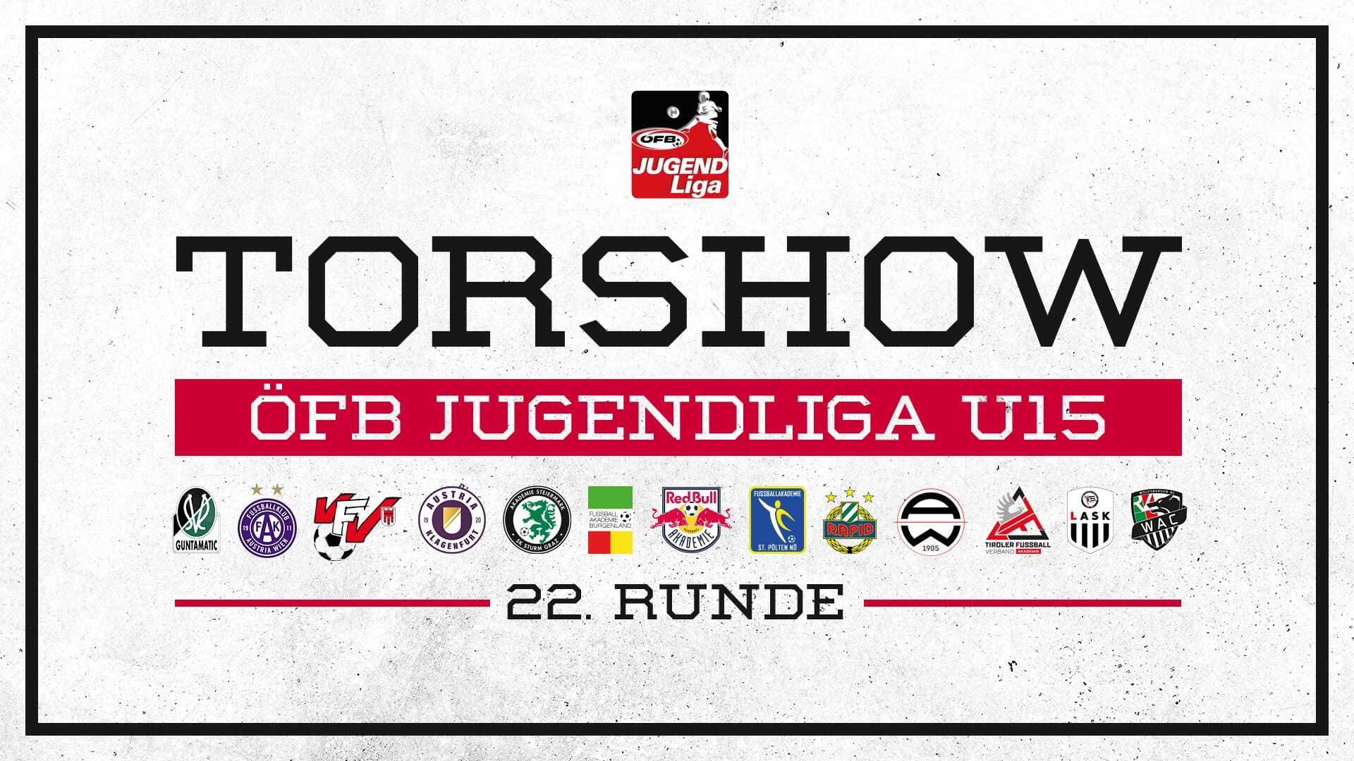 Torshow | ÖFB Jugendliga U15: 22. Runde | 2024/25