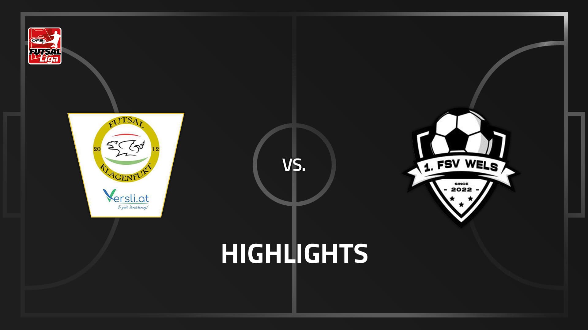 Futsal versli.at Klagenfurt - 1. FSV Wels