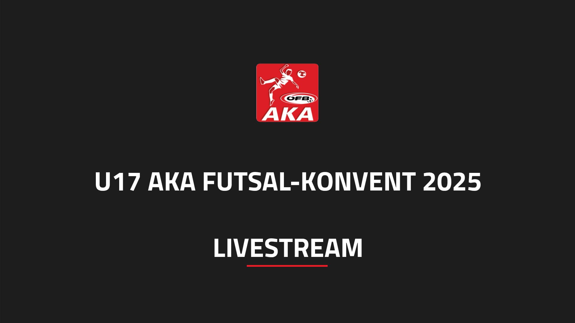 Livestream: U 17 AKA Futsal-Konvent 2025 (JG 09)