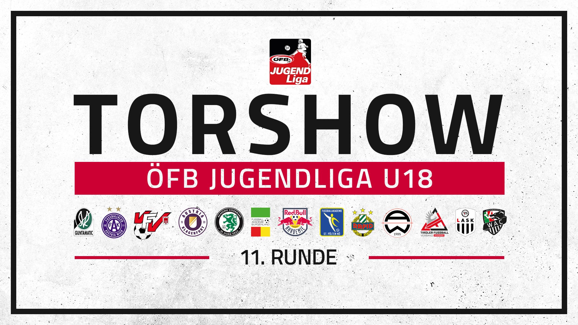Torshow | ÖFB Jugendliga U18 | Rd. 11