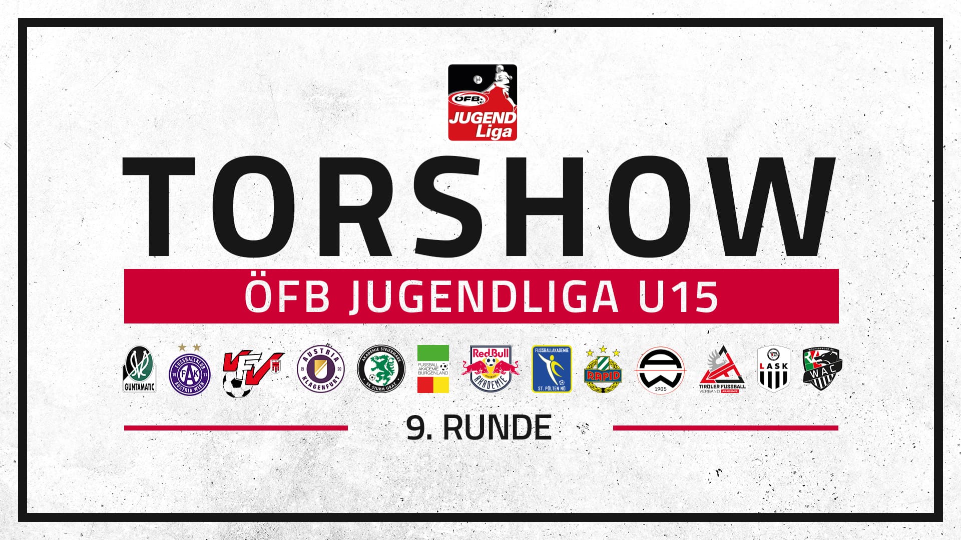 Torshow | ÖFB Jugendliga U15 | Rd. 9