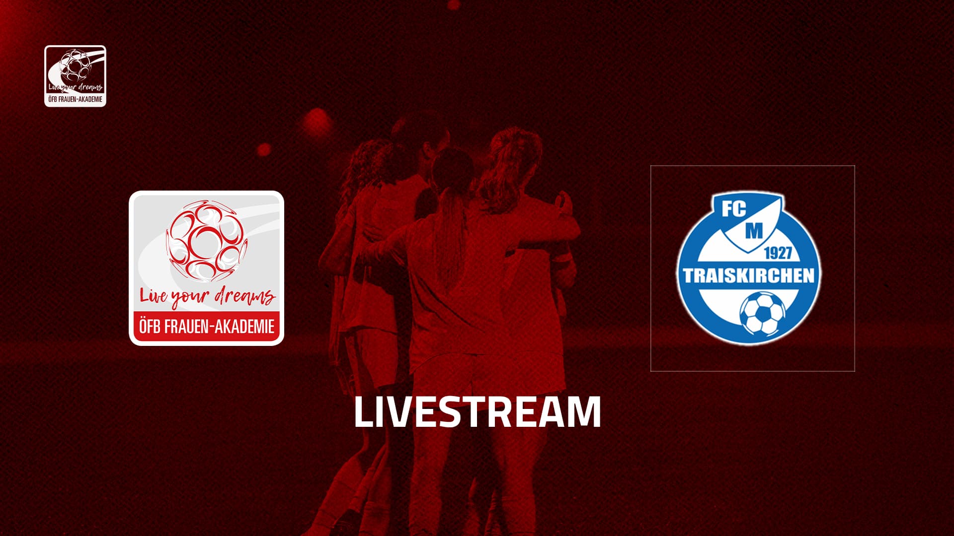 Livestream: ÖFB Frauen-Akademie - Traiskirchen FCM