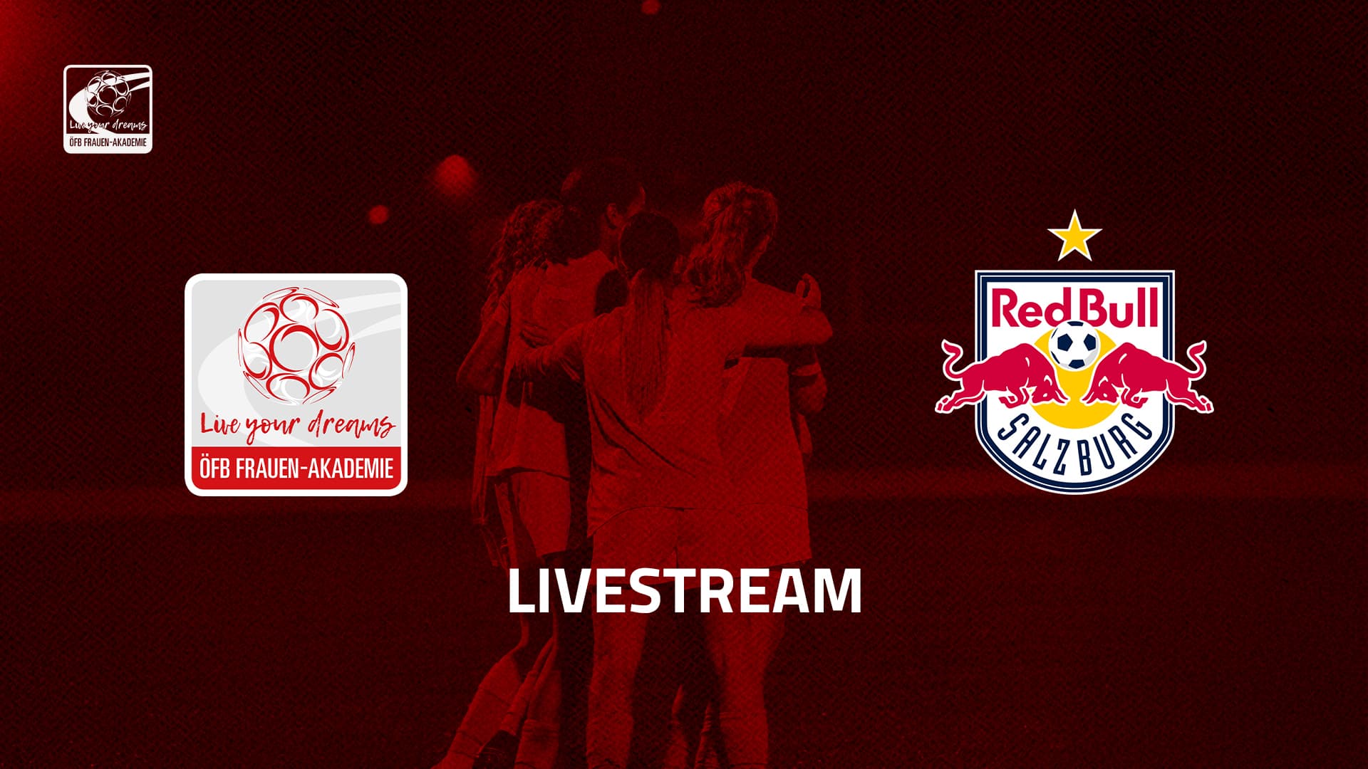 Livestream: ÖFB Frauen-Akademie - FC Red Bull Salzburg U16-Frauen