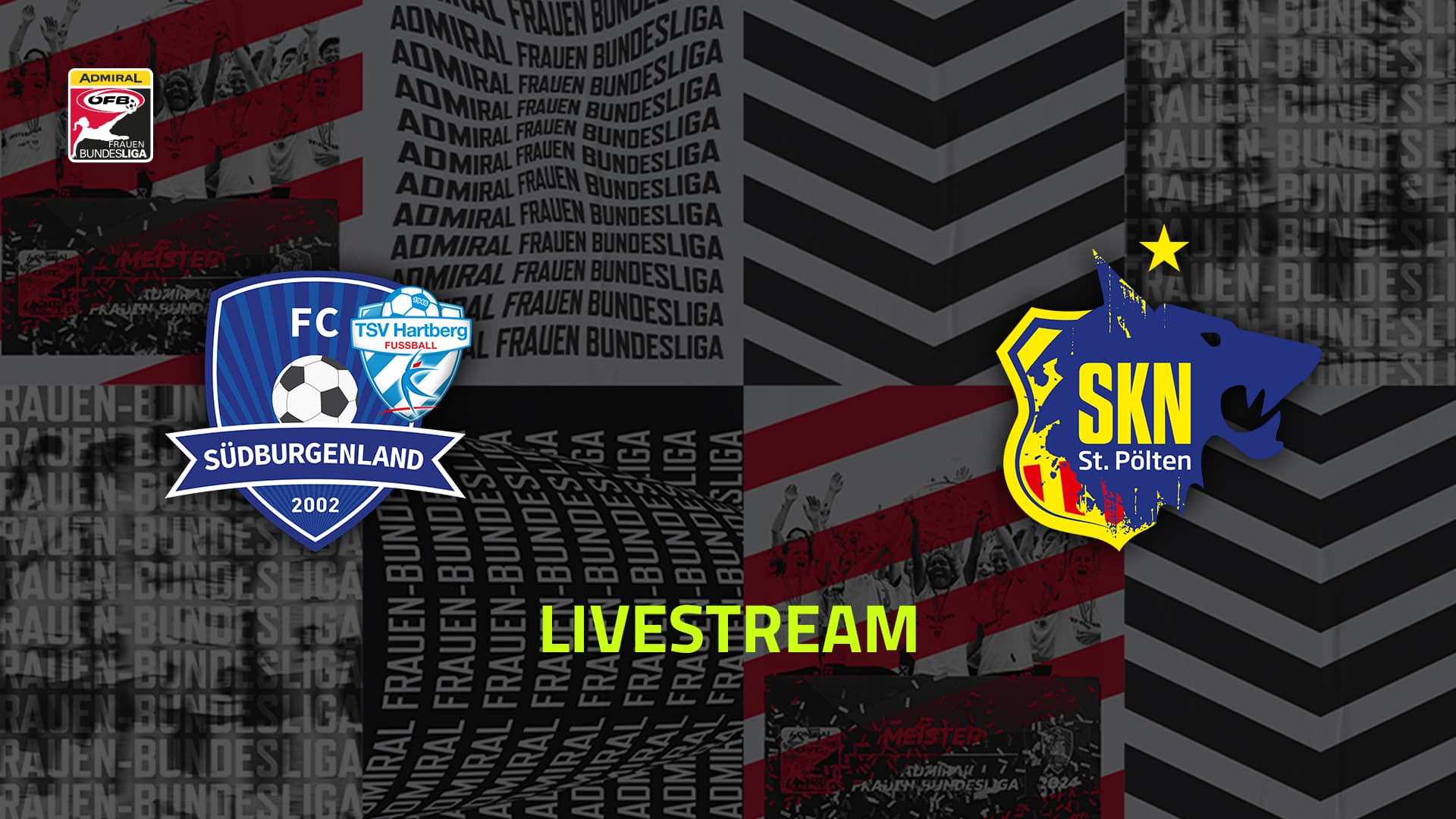 Livestream: SpG Südburgenland / TSV Hartberg - SKN St. Pölten Frauen