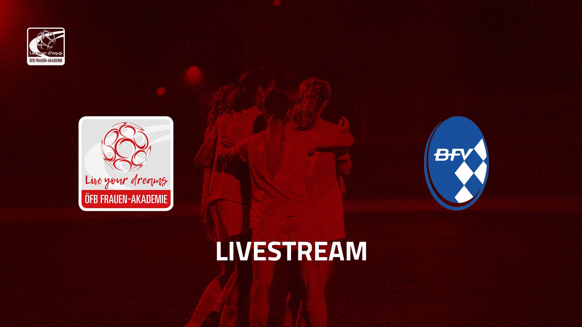 Livestream: ÖFB Frauen-Akademie - BFV Auswahl (DEU)