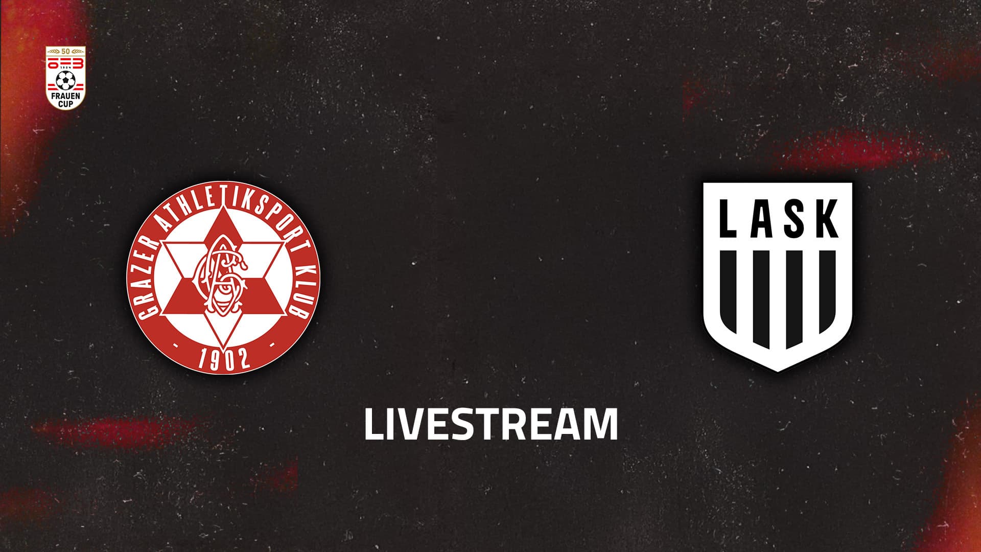 Livestream: GAK 1902 Frauen - LASK Frauen