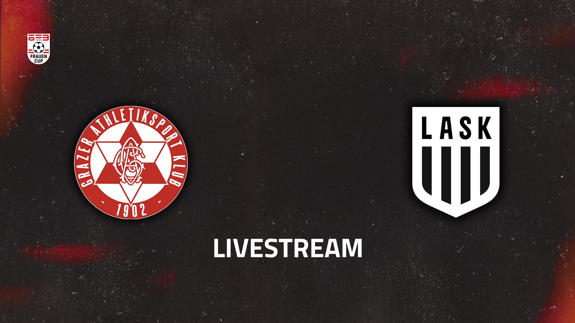Livestream: GAK 1902 Frauen - LASK Frauen