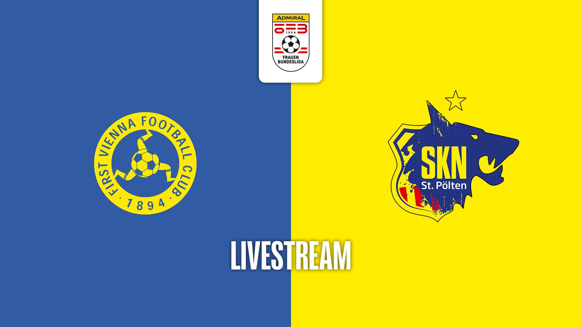 Livestream: First Vienna FC 1894 - SKN St. Pölten Frauen