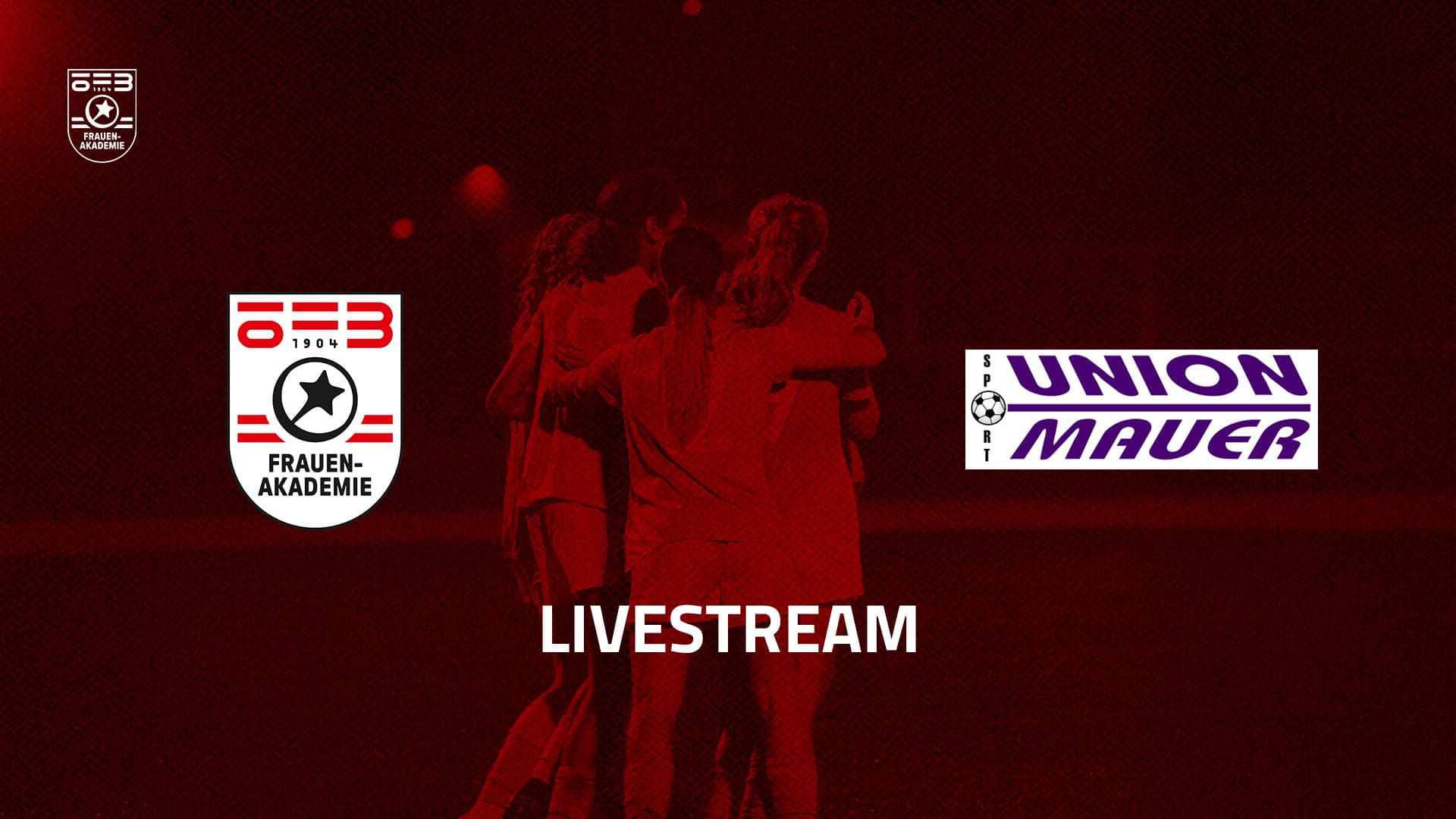 Livestream: ÖFB Frauen-Akademie - Sportunion Mauer U14