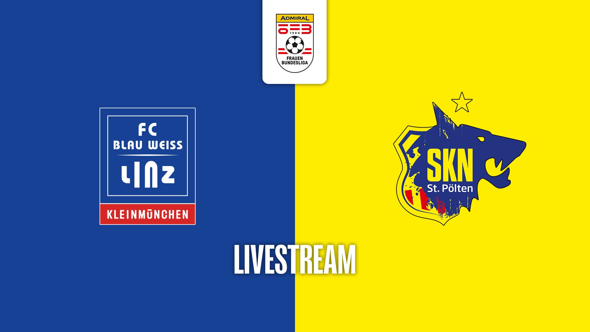 Livestream: FC Blau - Weiß Linz / Kleinmünchen - SKN St. Pölten Frauen