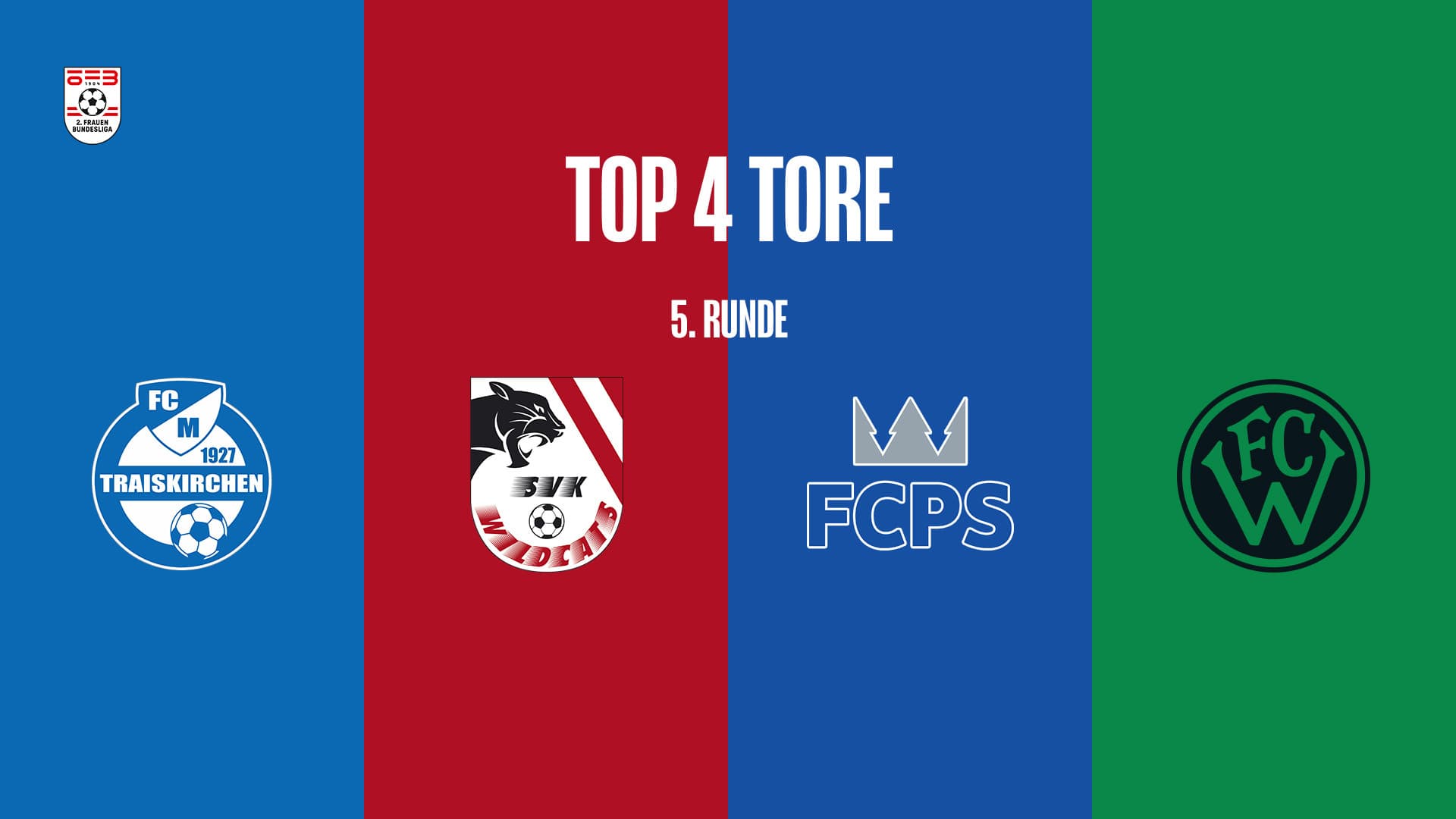 Top 4 Tore | 5. Runde | 2.FBL