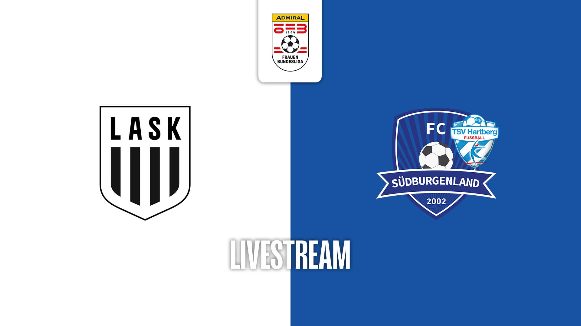Livestream: LASK - SpG Südburgenland / TSV Hartberg
