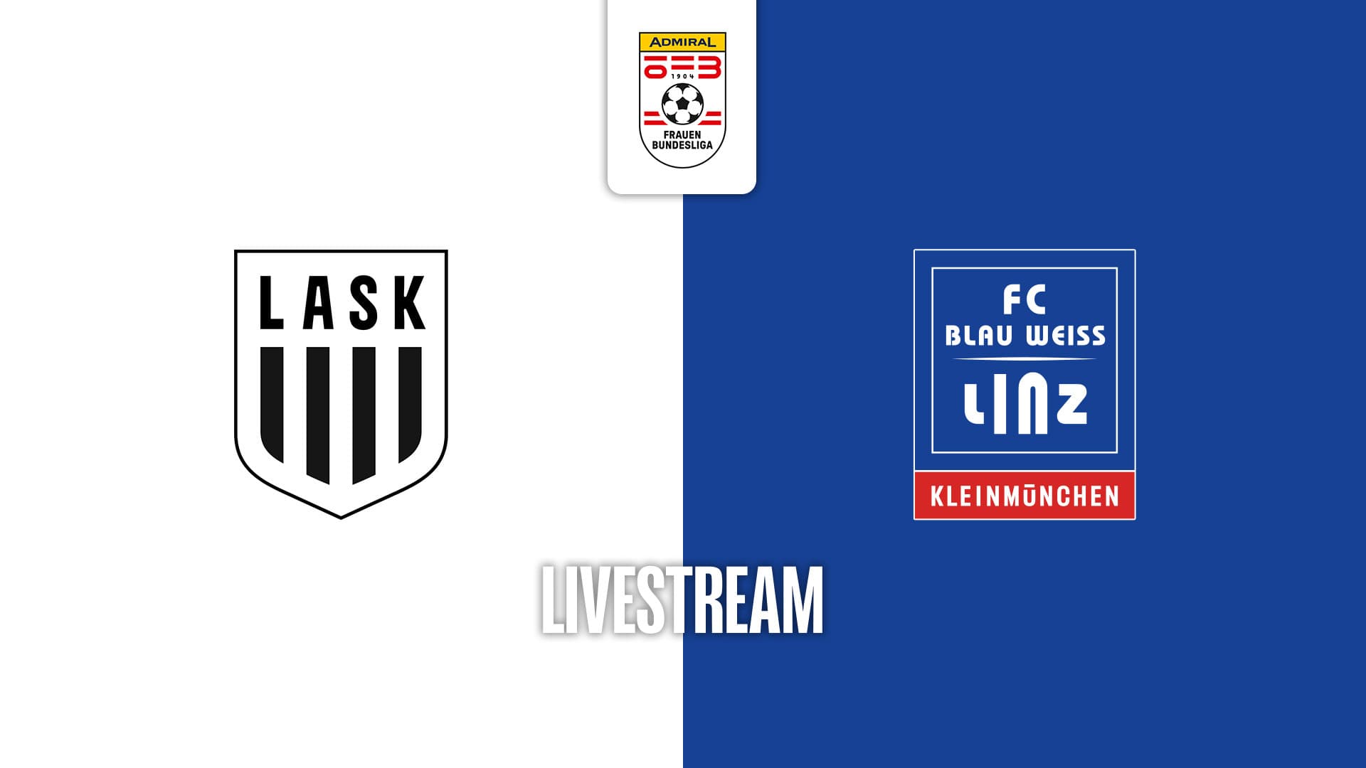 Livestream: LASK - FC Blau - Weiß Linz / Kleinmünchen