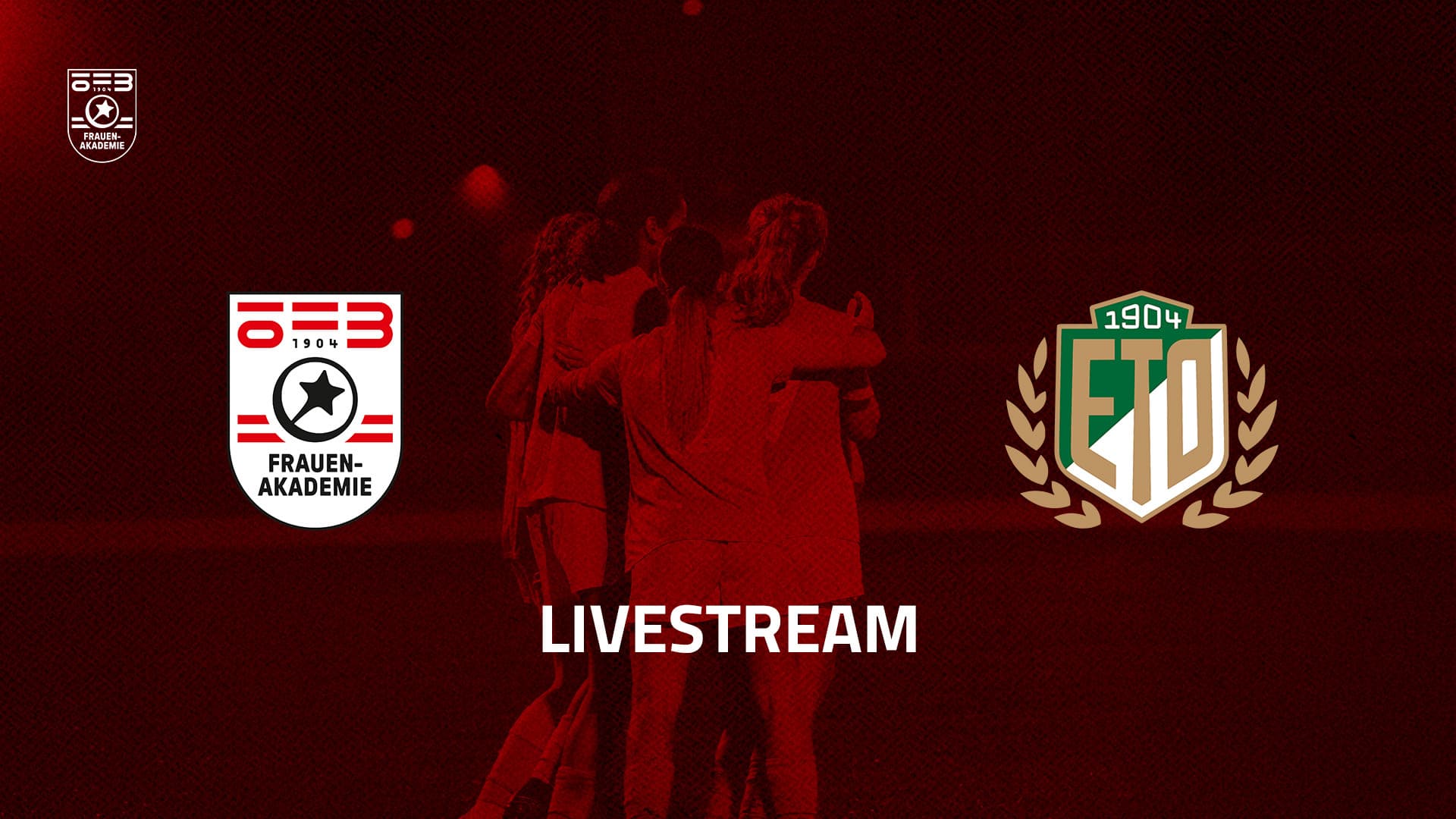 Livestream: ÖFB Frauen - Akademie - ETO FC Györ WU17