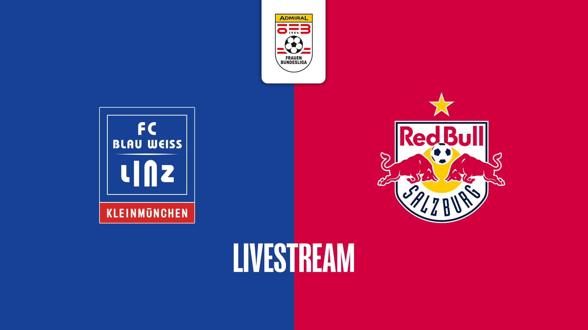 Livestream: FC Blau - Weiß Linz / Kleinmünchen - FC Red Bull Salzburg