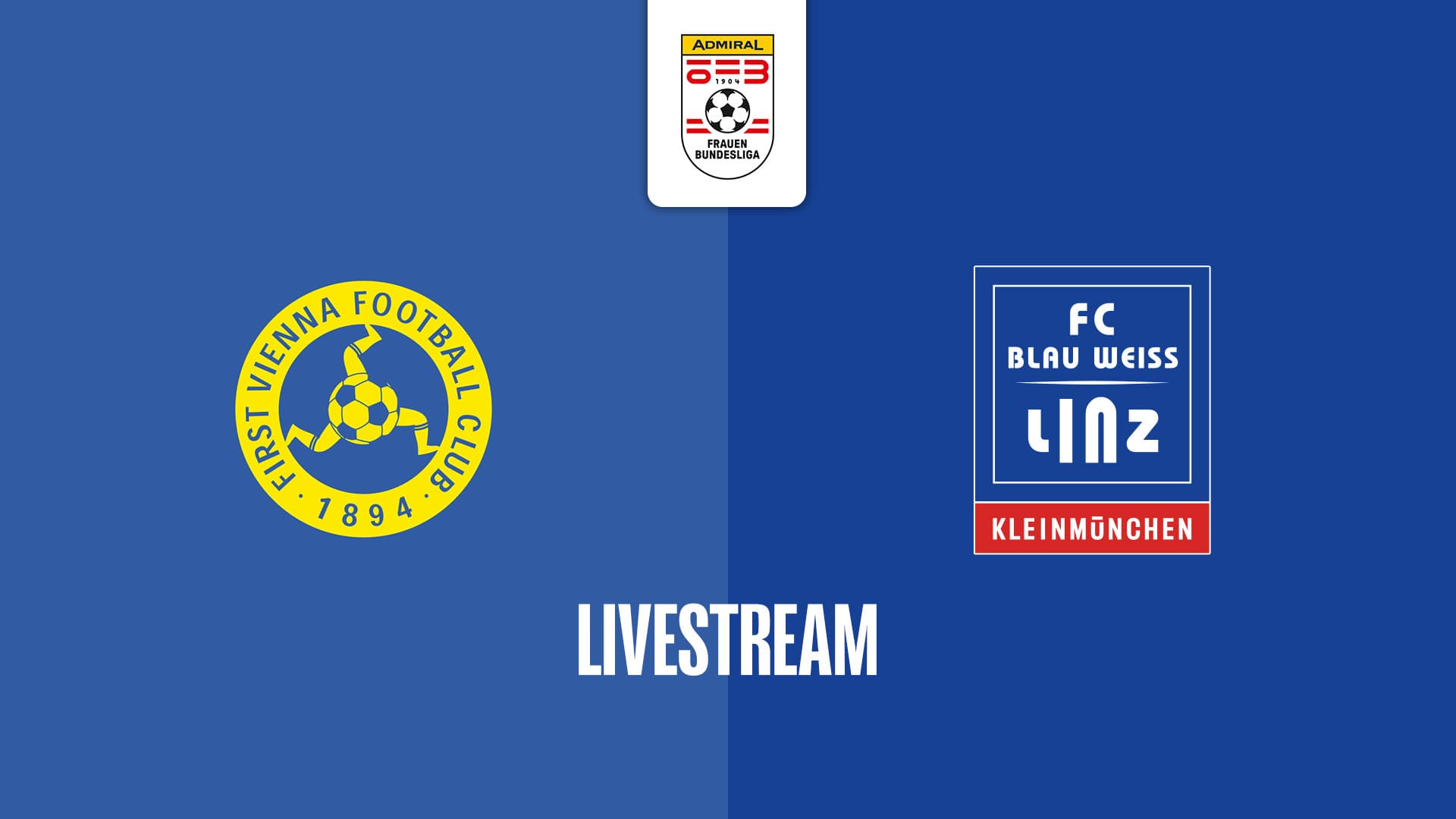 Livestream: First Vienna FC 1894 - FC Blau - Weiß Linz / Kleinmünchen