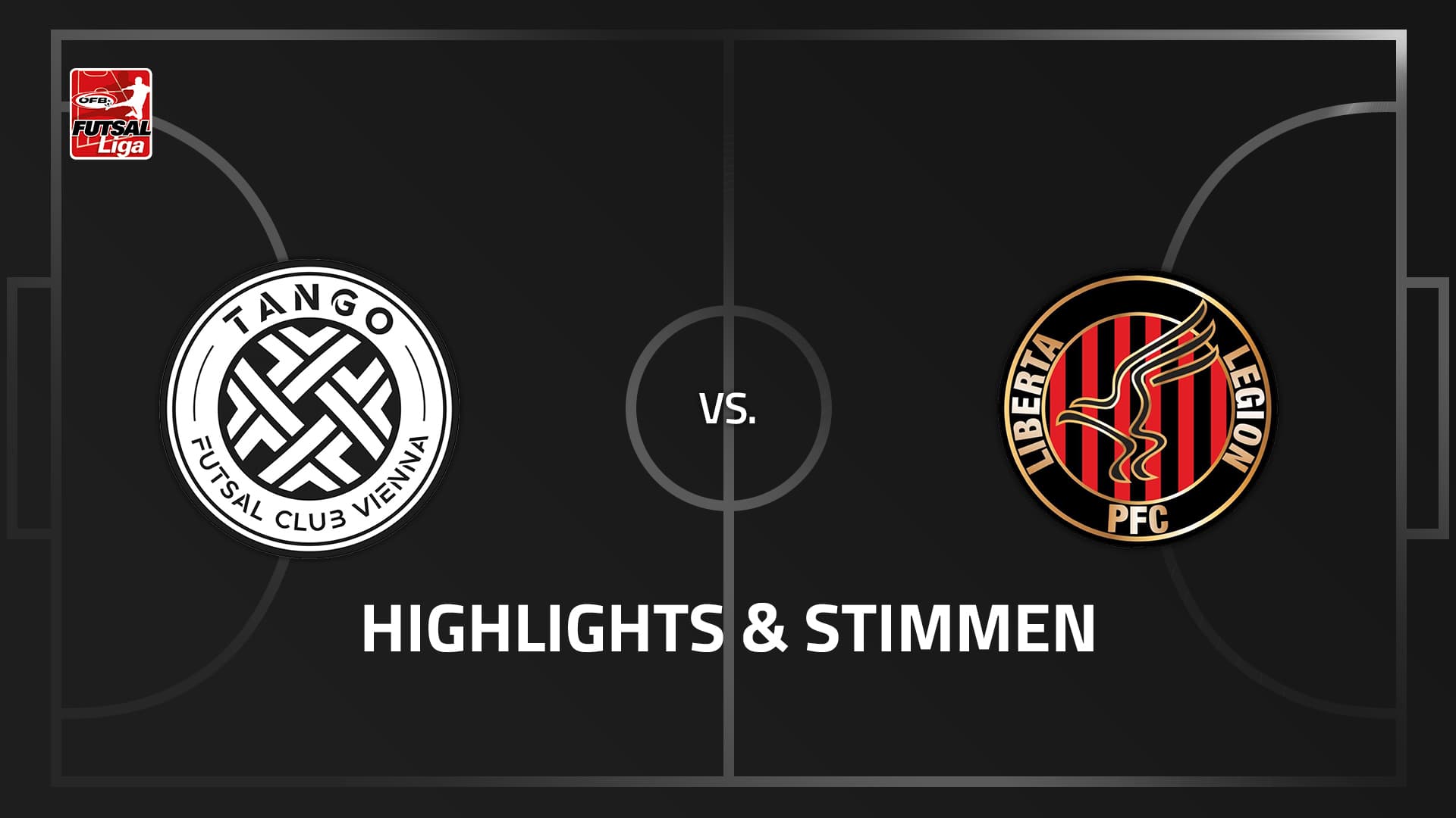 Tango Futsal Club Vienna : PFC Liberta Legion - 5:3