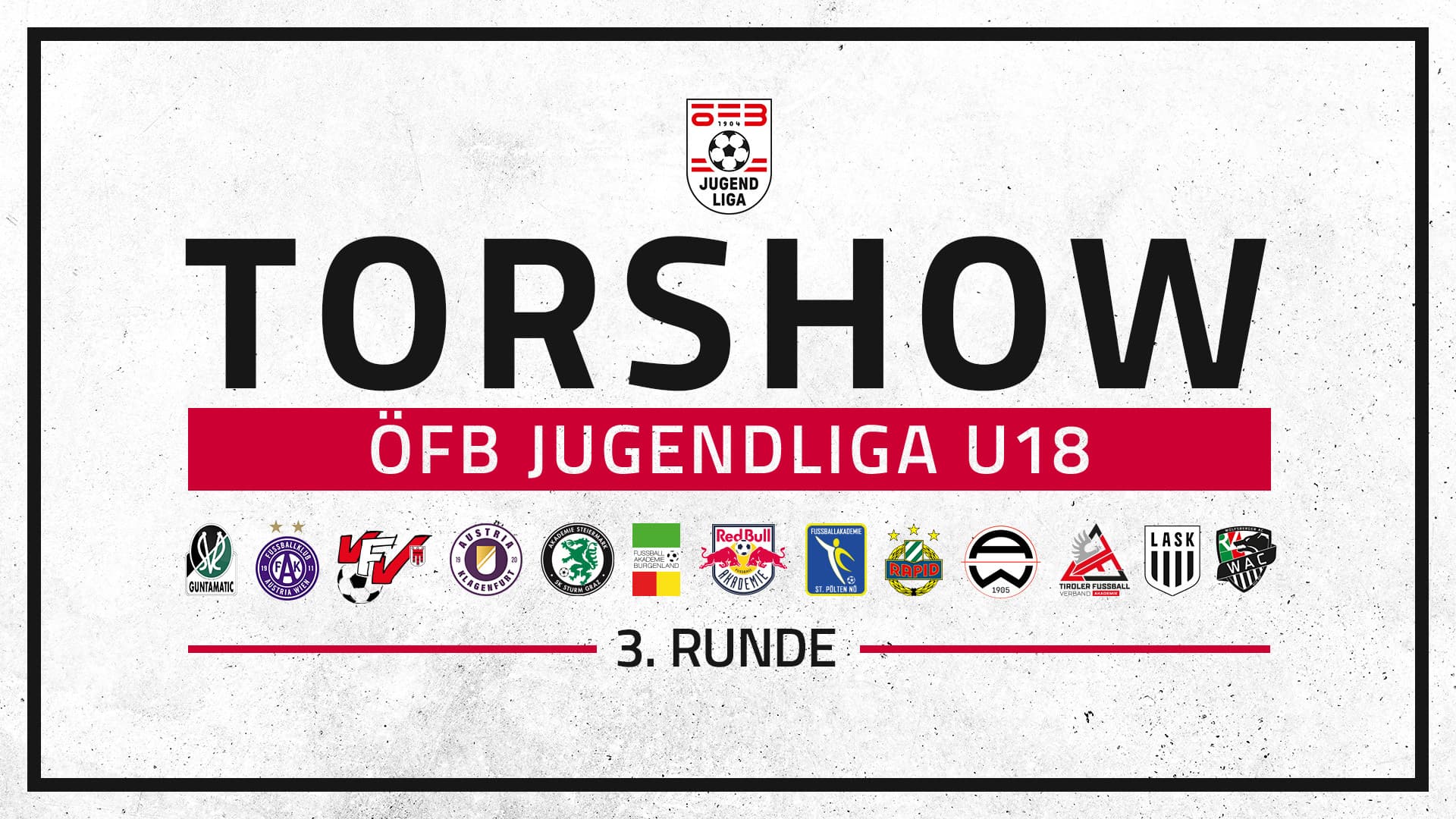 Torshow | ÖFB Jugendliga U18 | 3. Runde