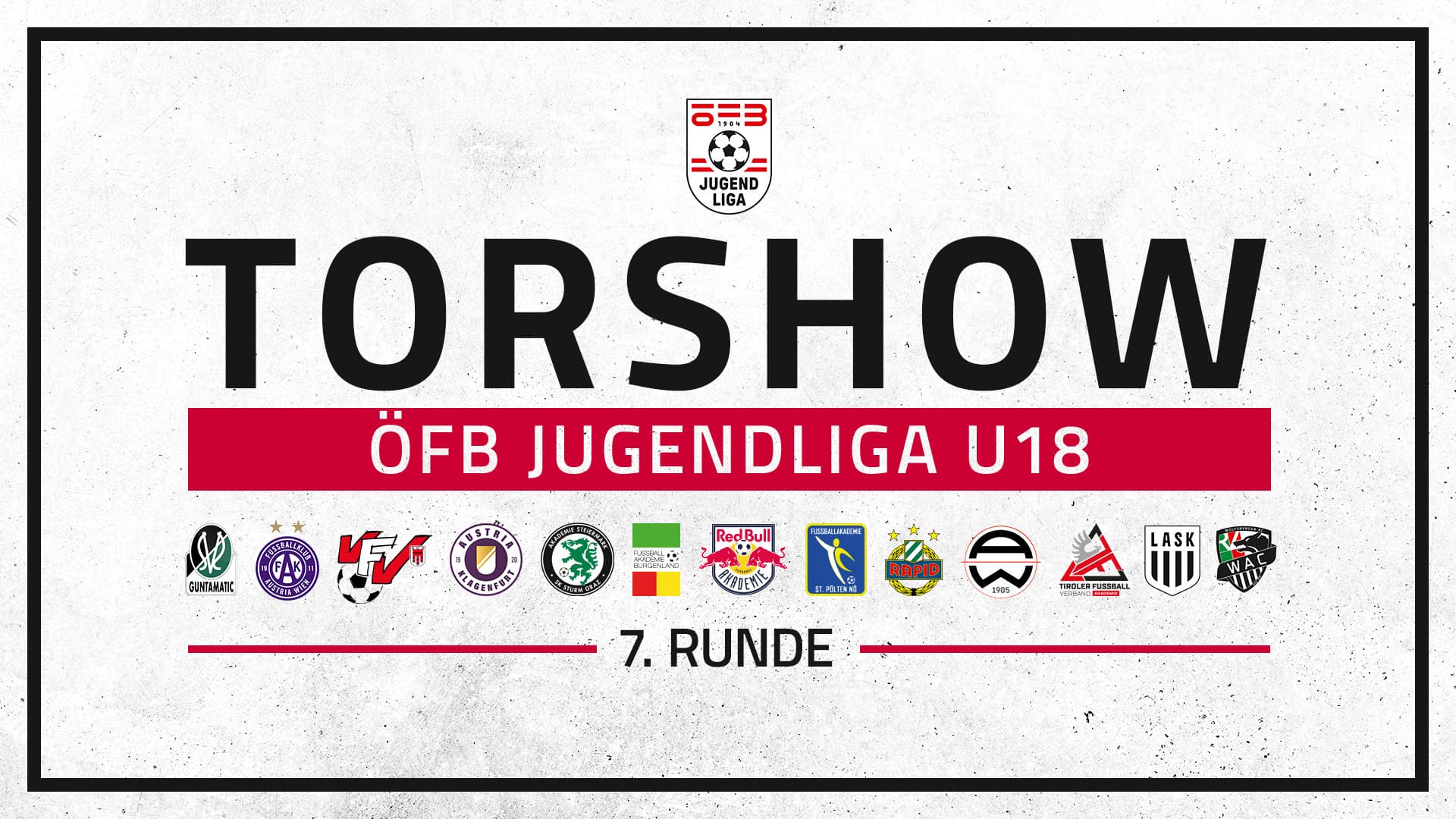 Torshow | ÖFB Jugendliga U18 | 7. Runde