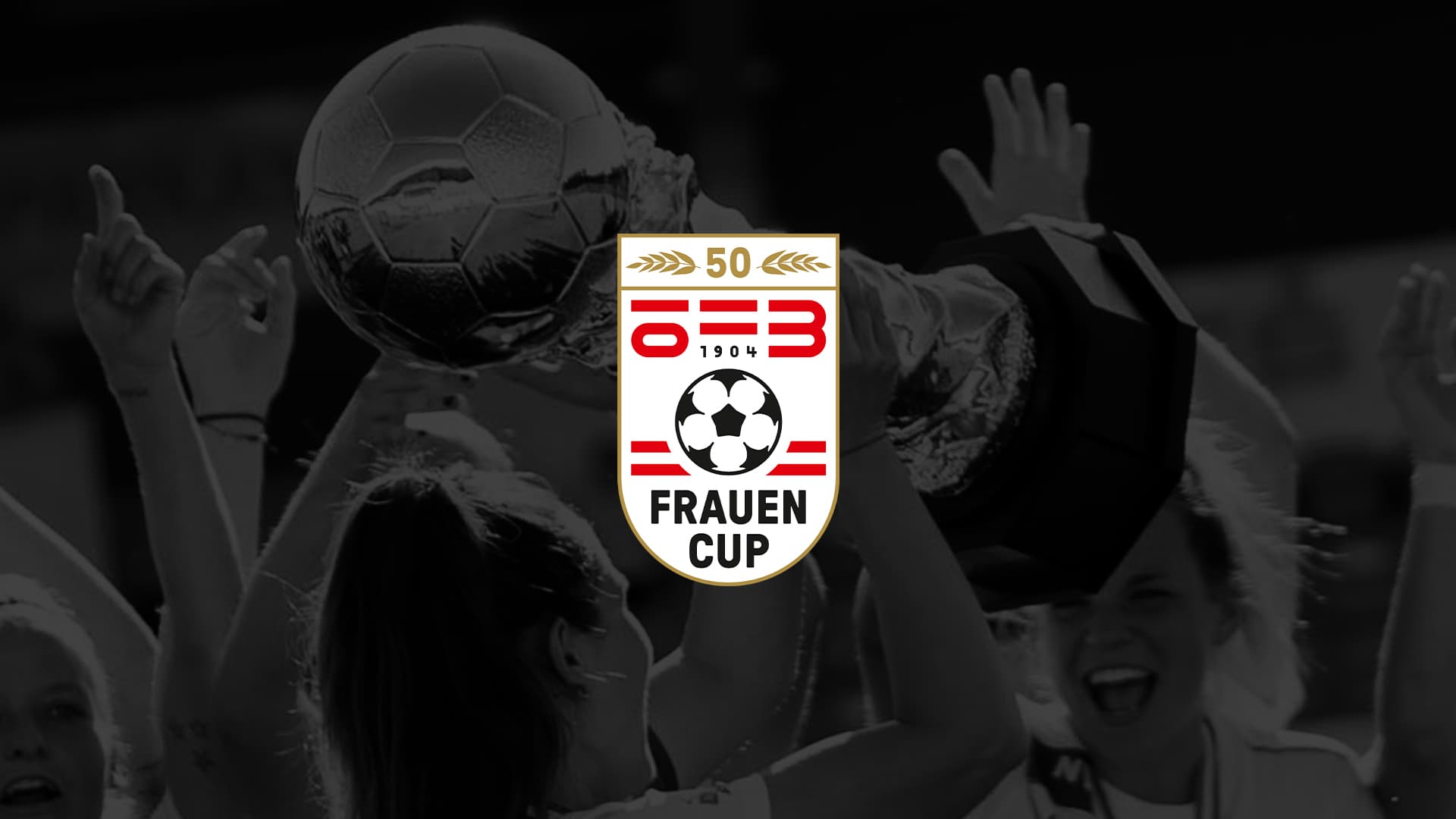 Countdown zum 50. Finale im ÖFB Frauen-Cup