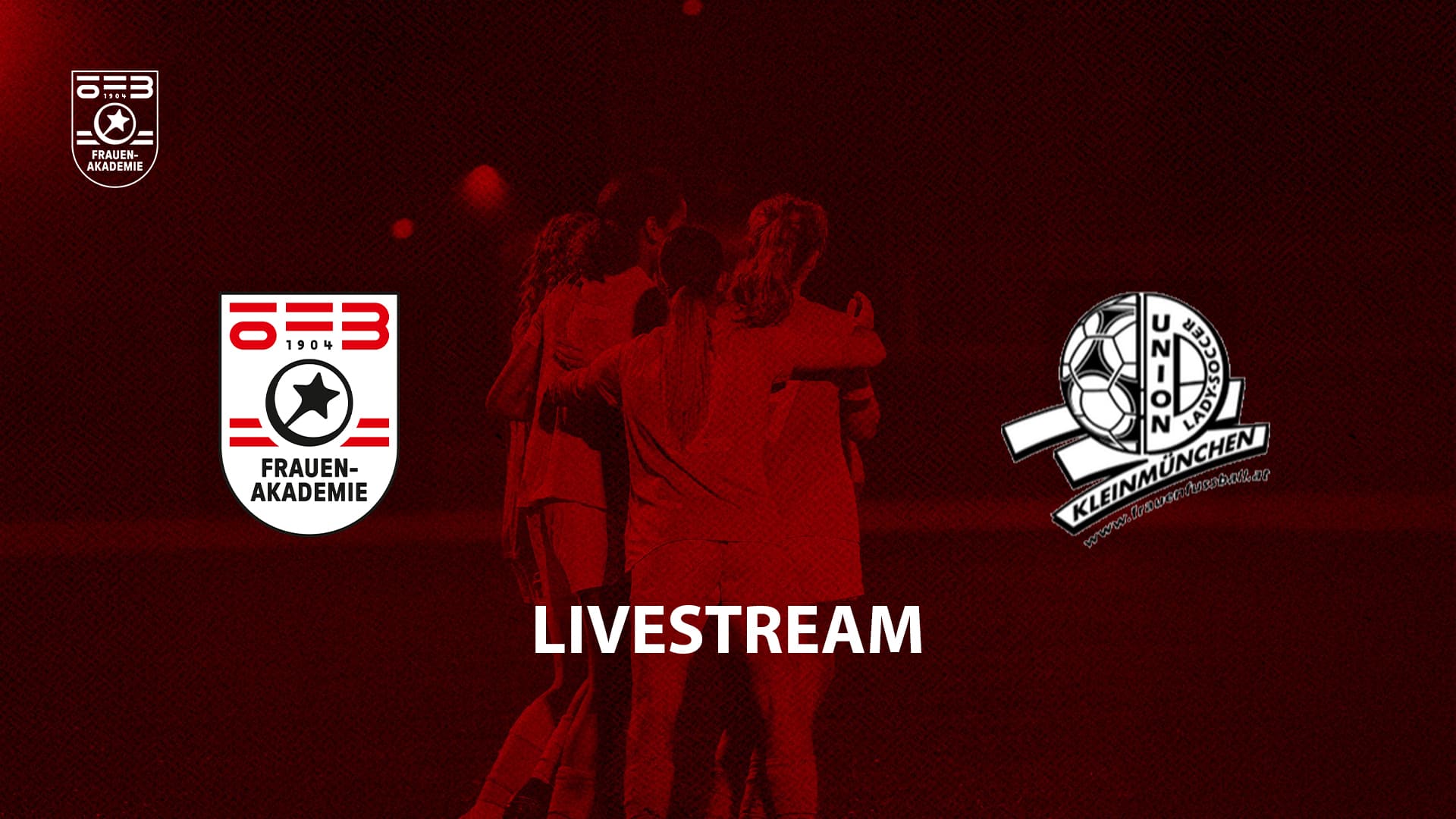 Livestream: ÖFB Frauen-Akademie - Union Kleinmünchen/FC Blau-Weiß Linz 1b