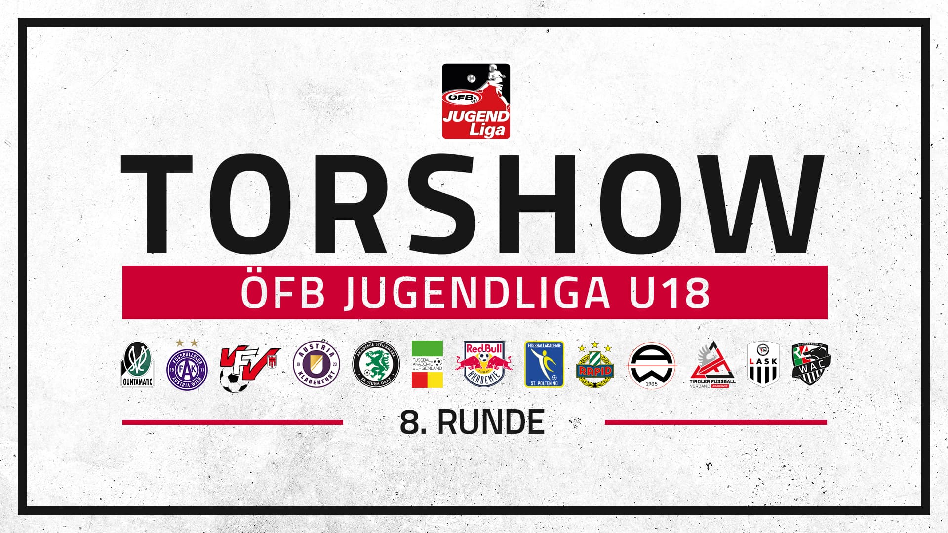 Torshow | ÖFB Jugendliga U18 | Rd. 8