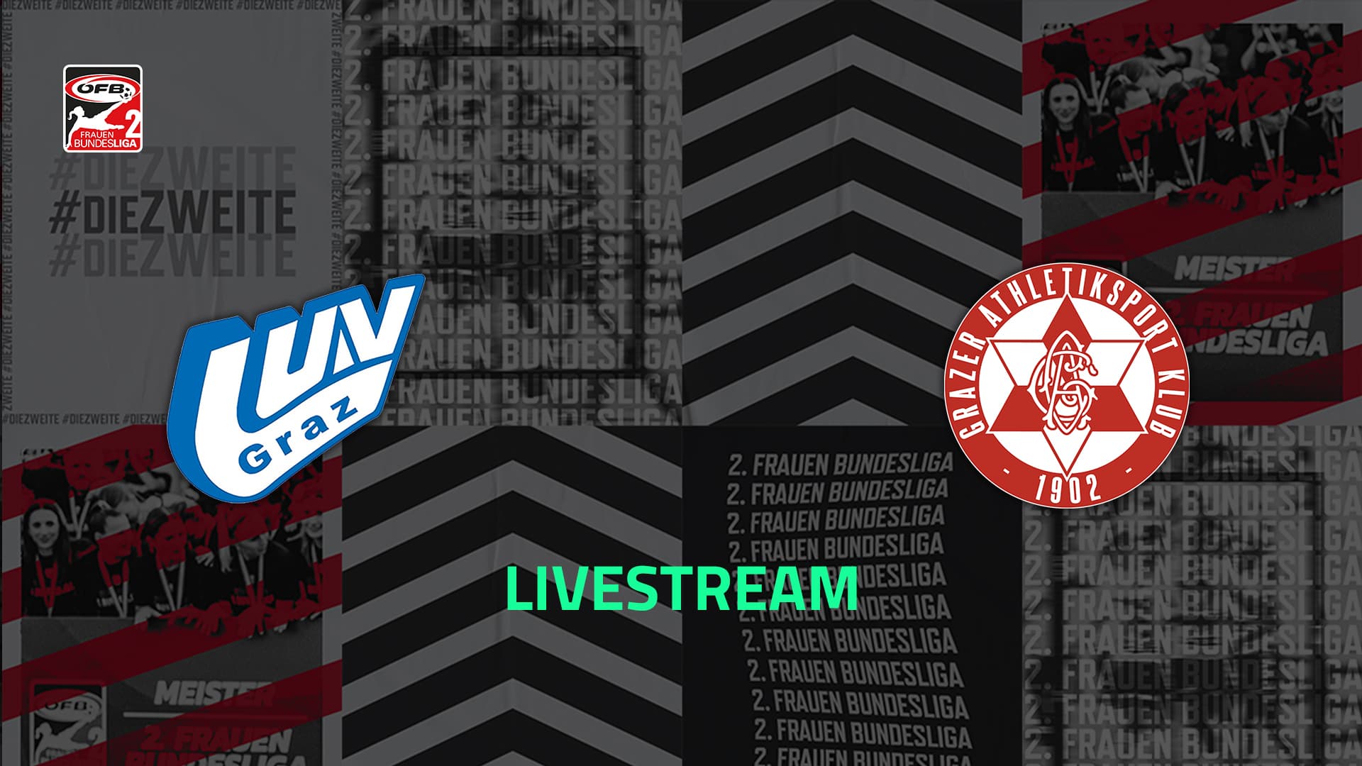 Livestream: Union LUV Graz - GAK 1902
